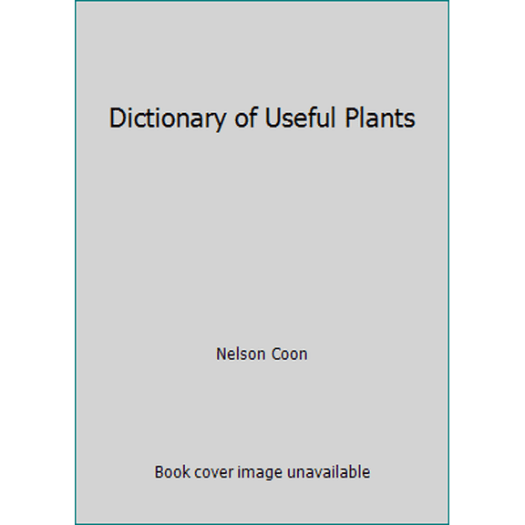 Pre-Owned Dictionary of Useful Plants (Paperback) 087857185X 9780878571857
