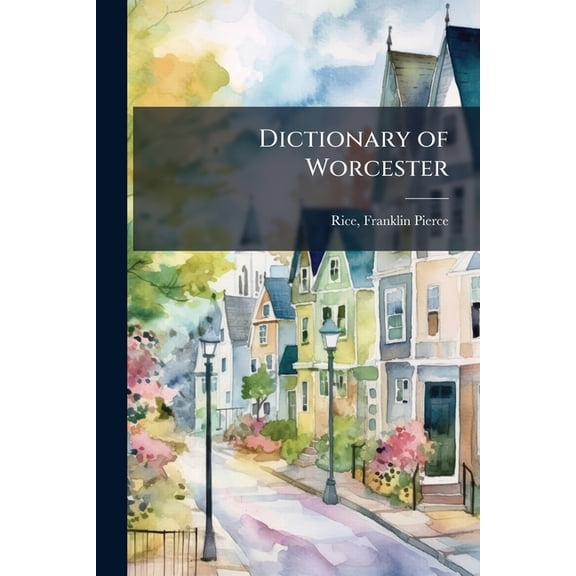 Dictionary of Worcester (Paperback)
