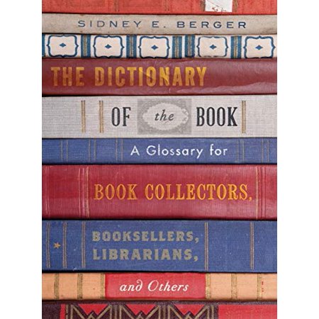 Pre-Owned Dictionary of the Book: A Glossary for Book Collectors Booksellers Librarians and Others (Hardcover)
