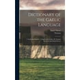 thumbnail image 1 of Dictionary of the Gaelic Language: 1. Gaelic and English. 2. English and Gaelic. By Norman MacLeod and Daniel Dewar, (Hardcover), 1 of 1