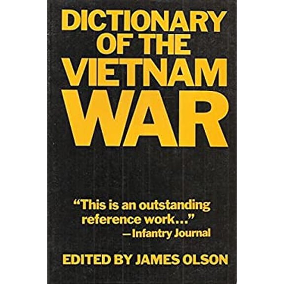 Pre-Owned Dictionary of the Vietnam War (Paperback) 0872262383 9780872262386