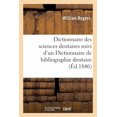 thumbnail image 1 of Dictionnaire Des Sciences Dentaires, Suivi d'Un Dictionnaire de Bibliographie Dentaire: Indication Et Appréciation Des Ouvrages Qui Doivent Se Trouver Dans La Bibliothèque d'Un Dentiste (Paperback), 1 of 1
