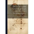 thumbnail image 1 of Dictionnaire Etymologique Des Racines Allemandes... (Paperback), 1 of 1