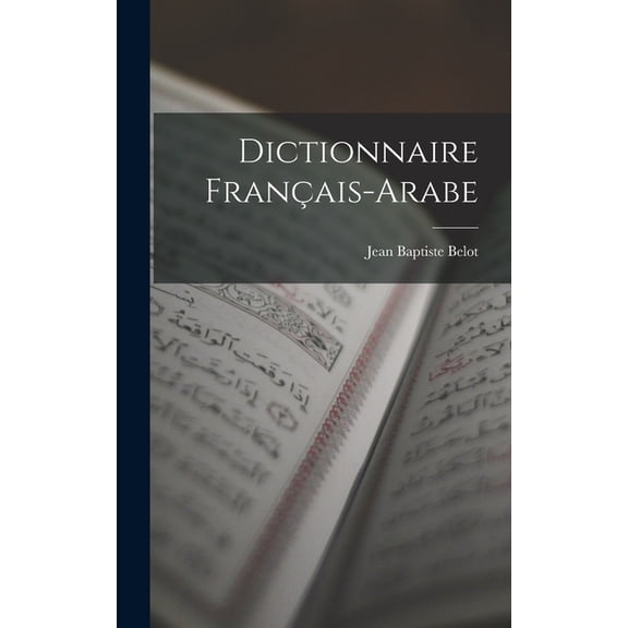Dictionnaire FranÃ§ais-Arabe, (Hardcover)