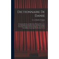 thumbnail image 1 of Dictionnaire de danse: Contenant l'histoire, le rgles & les principes de cet art, avec des r?flections critiques, & des anecdotes curieuses c, 1 of 1