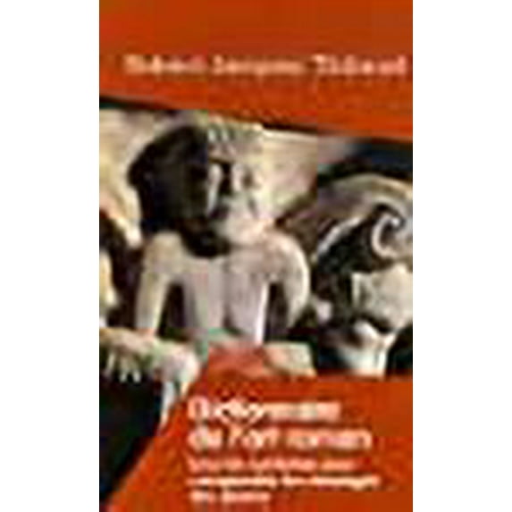 Dictionnaire de l'Art Roman : Tous les symboles pour comprendre les messages des pierres