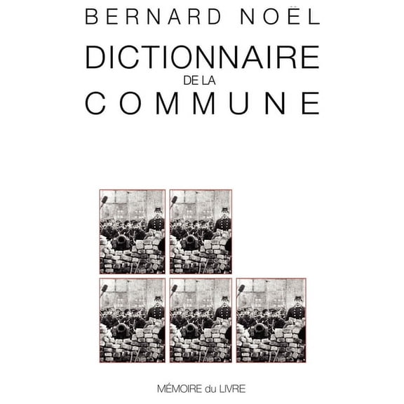 Dictionnaire de la Commune, (Paperback)