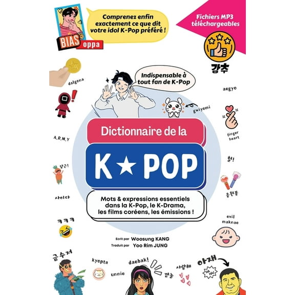 Dictionnaire de la K-Pop: Mots & expressions essentiels dans la K-Pop, le K-Drama, les films corens, les missions, (Paperback)