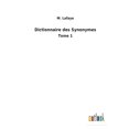 thumbnail image 1 of Dictionnaire des Synonymes : Tome 1 (Paperback), 1 of 1