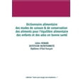 thumbnail image 1 of Dictionnaire des modes de cuisson et de conservation des aliments pour l'équilibre alimentaire des enfants et ados en bonne santé (Paperback), 1 of 1