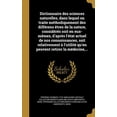 thumbnail image 1 of Dictionnaire Des Sciences Naturelles, Dans Lequel on Traite Methodiquement Des Differens Etres de La Nature, Consideres Soit En Eux-Memes, DApres . Retirer La Medecine, . French Edit 1361838906, 1 of 1