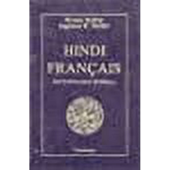 Dictionnaire general hindi-francais =: Samanya Hindi-Fransisi (French Edition)