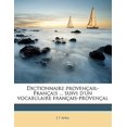 thumbnail image 1 of Dictionnaire Provencail-Francais ... Suivi D'Un Vocabulaire Francais-Provencal Paperback, 1 of 1