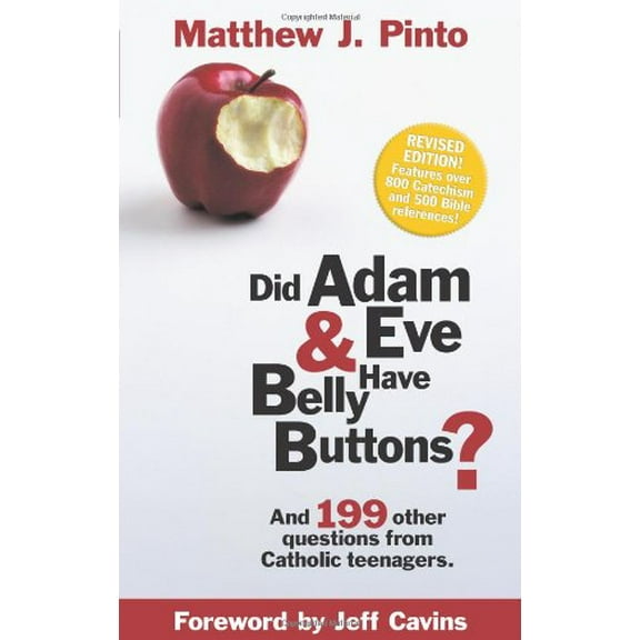 Pre-Owned Did Adam & Eve Have Bellybuttons?: And 199 Other Questions from Catholic Teenagers (Paperback) 0965922804 9780965922807