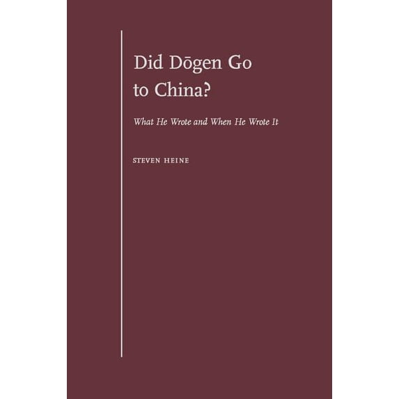 Did D=ogen Go to China?: What He Wrote and When He Wrote It, (Hardcover)