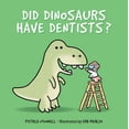 thumbnail image 1 of Did Dinosaurs Have Dentists?, (Hardcover), 1 of 2