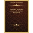 thumbnail image 1 of Did Francis Bacon Have A Mistress Or Was He A Misogynist? (Paperback), 1 of 1