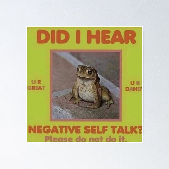 Did I Hear Negative Self Talk? Poster, UNFRAMED-8x12