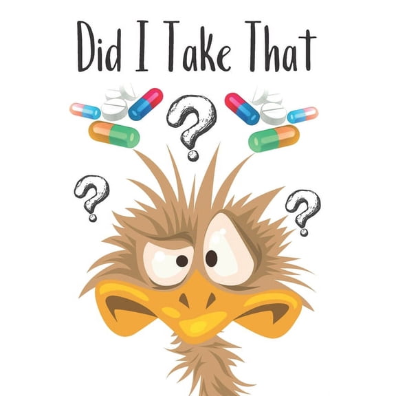 Pre-Owned Did I Take That: Medication Log Book Personalized Reminder To Chart Your Pills So You Don't Forget For Women And Men