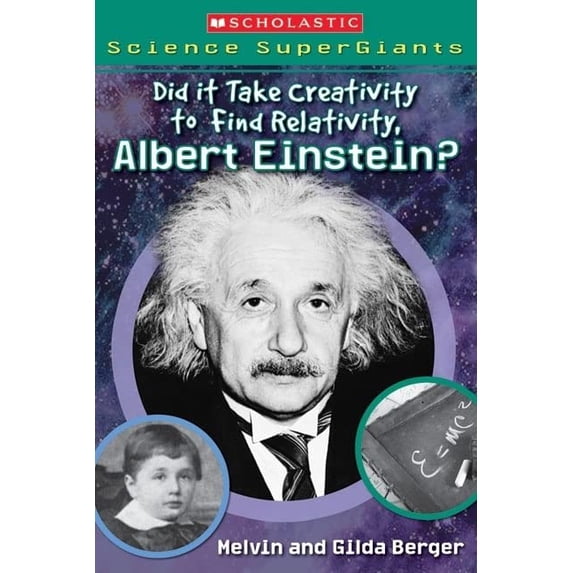 Pre-Owned Did It Take Creativity to Find Relativity, Albert Einstein? (Scholastic Science Supergiants) (Paperback) 0439833841 9780439833844