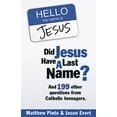 thumbnail image 1 of Pre-Owned Did Jesus Have a Last Name? (Paperback) 1932645411 9781932645415, 1 of 1
