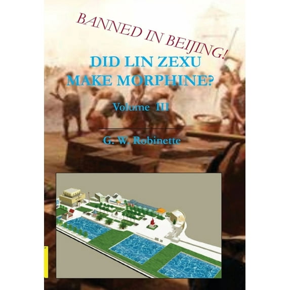 Did Lin Zexu Make Morphine? Volume Three, (Hardcover)