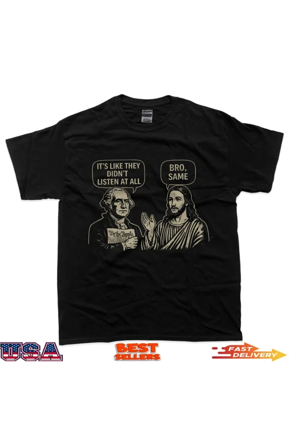 Did Not Listen At All Bro Same Meme Retro ous Quote Unisex T-Shirt, S-5XL