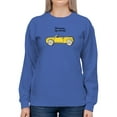 thumbnail image 1 of Did Someone Say Road Trip? Sweatshirt Women -Image by Shutterstock, Female XX-Large, 1 of 4