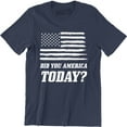 thumbnail image 1 of Did You America Today Funny USA Patriotic Party Murica Mens T-Shirt, 1 of 4