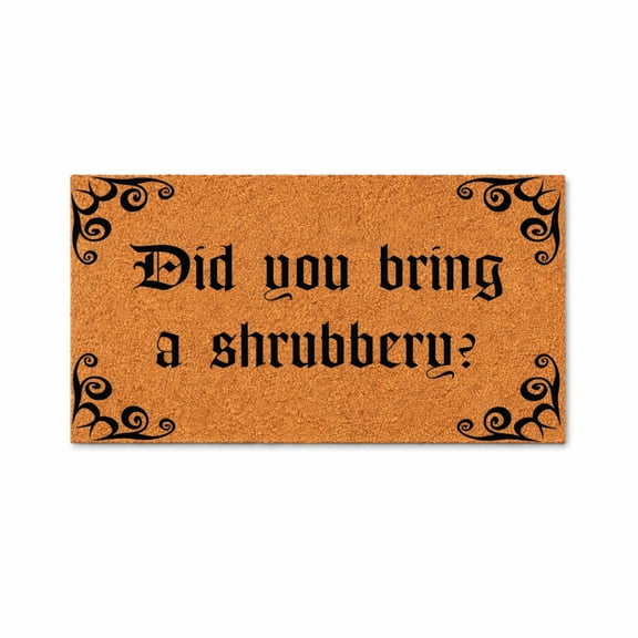 Did You Bring a Shrubbery?, Funny Doormat, Indoor Outdoor Entryway Mat (18x30 inches) 3056