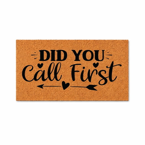Did You Call First Doormat, Funny Welcome Door Mat, Front Porch Entry Rug, Housewarming Gift, Home Decor 5985 (18x30 inches) 5985