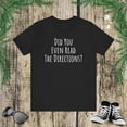 thumbnail image 1 of Did You Even Read Directions Funny Feacher Saying Unisex T-shirt, 1 of 7