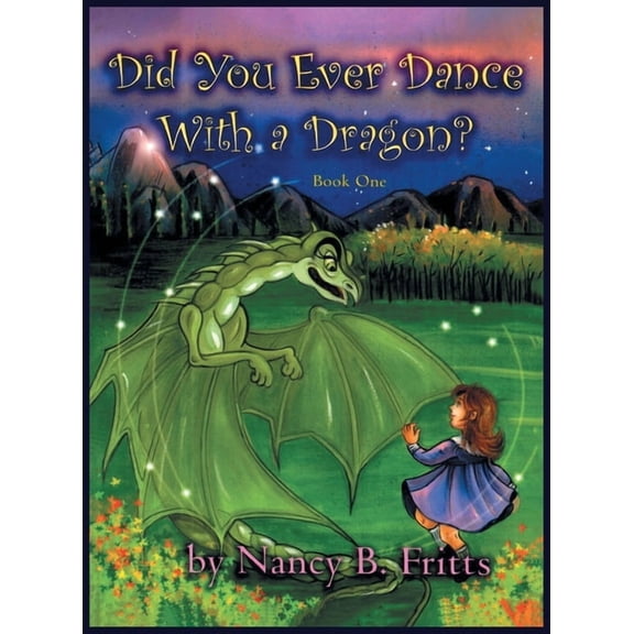 Did You Ever Dance With a Dragon? Book One, (Hardcover)