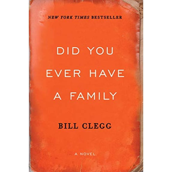 Pre-Owned Did You Ever Have a Family, 9781476798172, 1476798176, Hardcover, First Edition edition