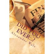 Did you ever...? Legacy of a vagabond, Paperback