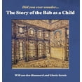 thumbnail image 1 of Did You Ever Wonder: The Story of the Bab as a Child, (Hardcover), 1 of 1