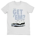 thumbnail image 1 of Did You Get 'Em Jordan 11 Concord Sneaker Match T-Shirt - AJ11 Matching Outfit (White / XX-Large), 1 of 4
