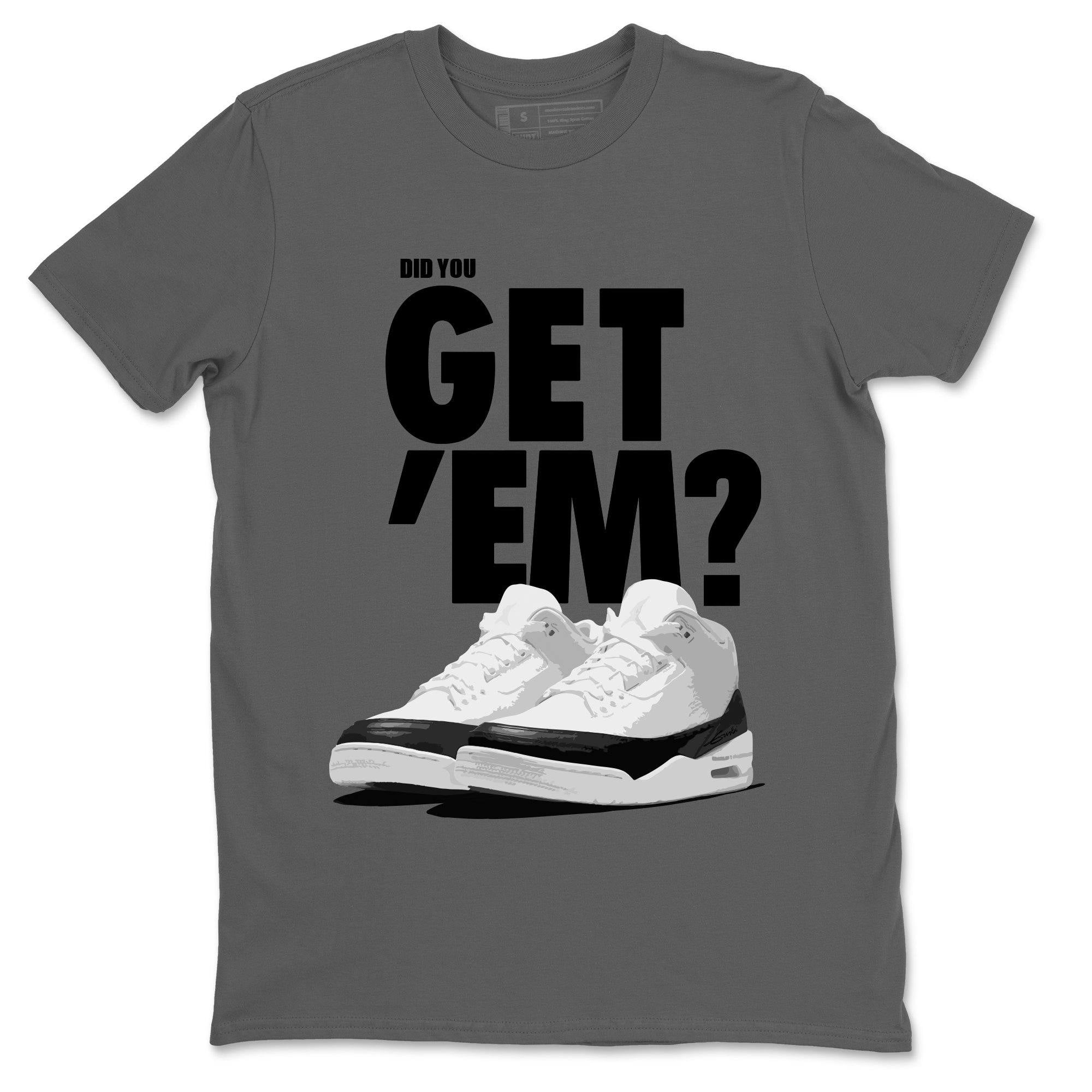 Did You Get 'Em T-Shirt Jordan Retro Fragment Sneakers Matching