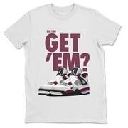 Did You Get 'Em T-Shirt Jordan 4 PSG Sneaker Match Tee - AJ4 Paris Saint Germain (White / XX-Large)