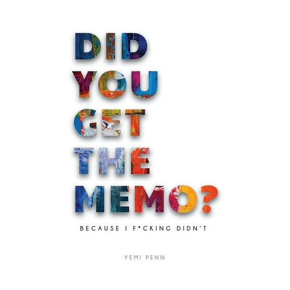 Did You Get The Memo?: Because I F**king Didn't, (Paperback)