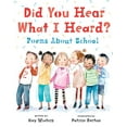 thumbnail image 1 of Pre-Owned Did You Hear What I Heard?: Poems about School (Hardcover) 0399538984 9780399538988, 1 of 1