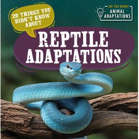 Did You Know? Animal Adaptations: 20 Things You Didn't Know about Reptile Adaptations (Hardcover)