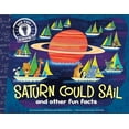 thumbnail image 1 of Did You Know?: Saturn Could Sail : and other fun facts (Hardcover), 1 of 1