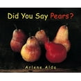 thumbnail image 1 of Pre-Owned Did You Say Pears? (Hardcover) 0887767397 9780887767395, 1 of 1
