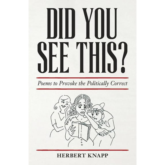Did You See This? : Poems to Provoke the Politically Correct (Paperback)