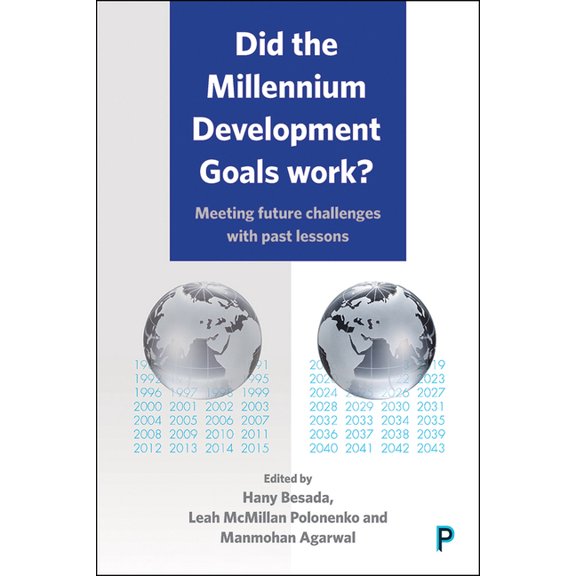 Did the Millennium Development Goals Work?: Meeting Future Challenges with Past Lessons, (Hardcover)