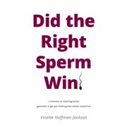 Did the Right Sperm Win?, Paperback