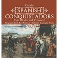 thumbnail image 1 of Did the Spanish Conquistadors Find Wealth and Treasure? Biography Book Best Sellers Children's Biography Books, (Hardcover), 1 of 1