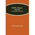 thumbnail image 1 of Diddie, Dumps, And Tot; Or, Plantation Child-Life, (Paperback), 1 of 1