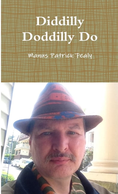 Diddilly Doddilly Do, (Paperback)